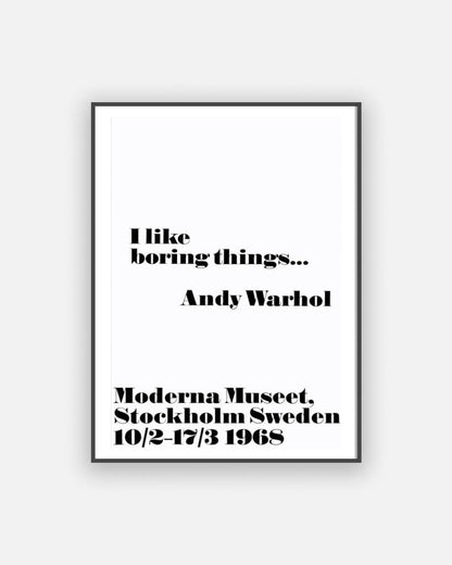 I like Boring Things by Andy Warhol